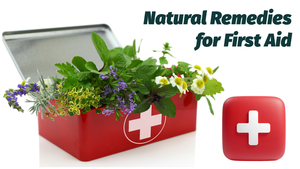 Natural Remedies for First Aid