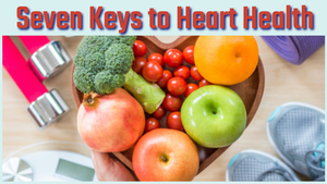 Seven Keys to Heart Health